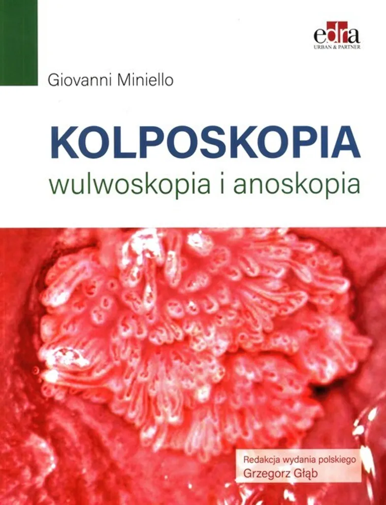 Kolposkopia wulwoskopia i anoskopia G. Miniello - Livre médical polonais