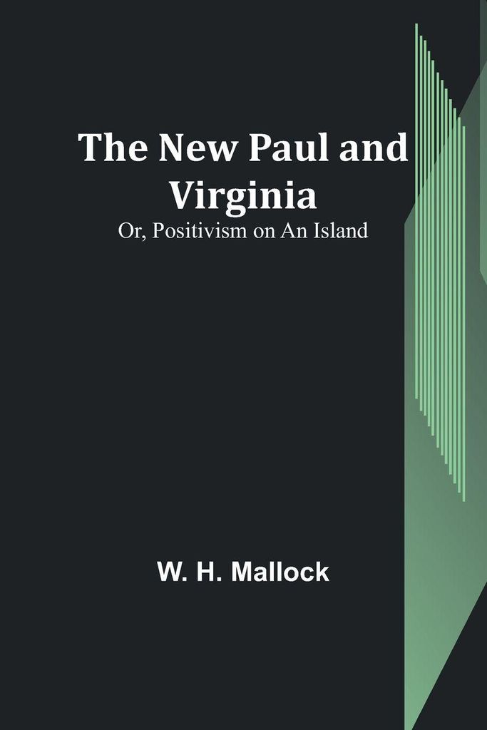 The New Paul and Virginia; Or, Positivism on an Island