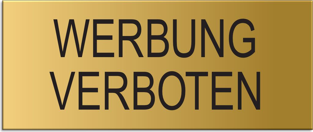 Schild Aufkleber - Werbung Verboten - Aluminium Vollmaterial - Messingoptik 60x25 mm - selbstklebend