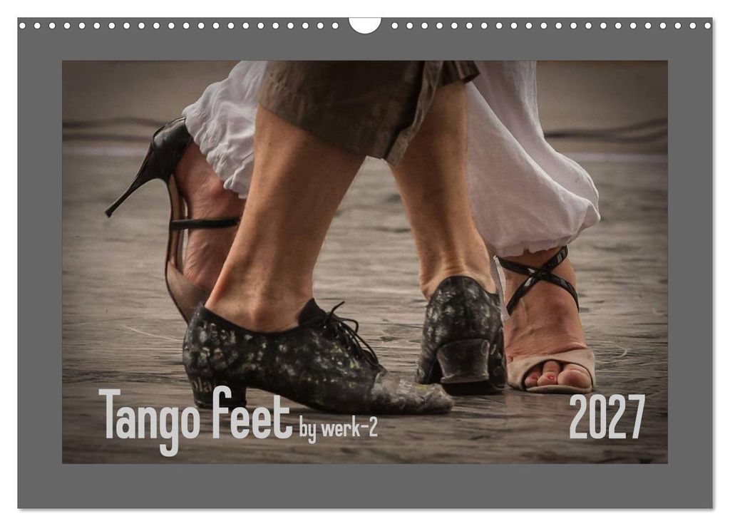 Tango feet (Wandkalender 2027 DIN A3 quer), CALVENDO Monatskalender