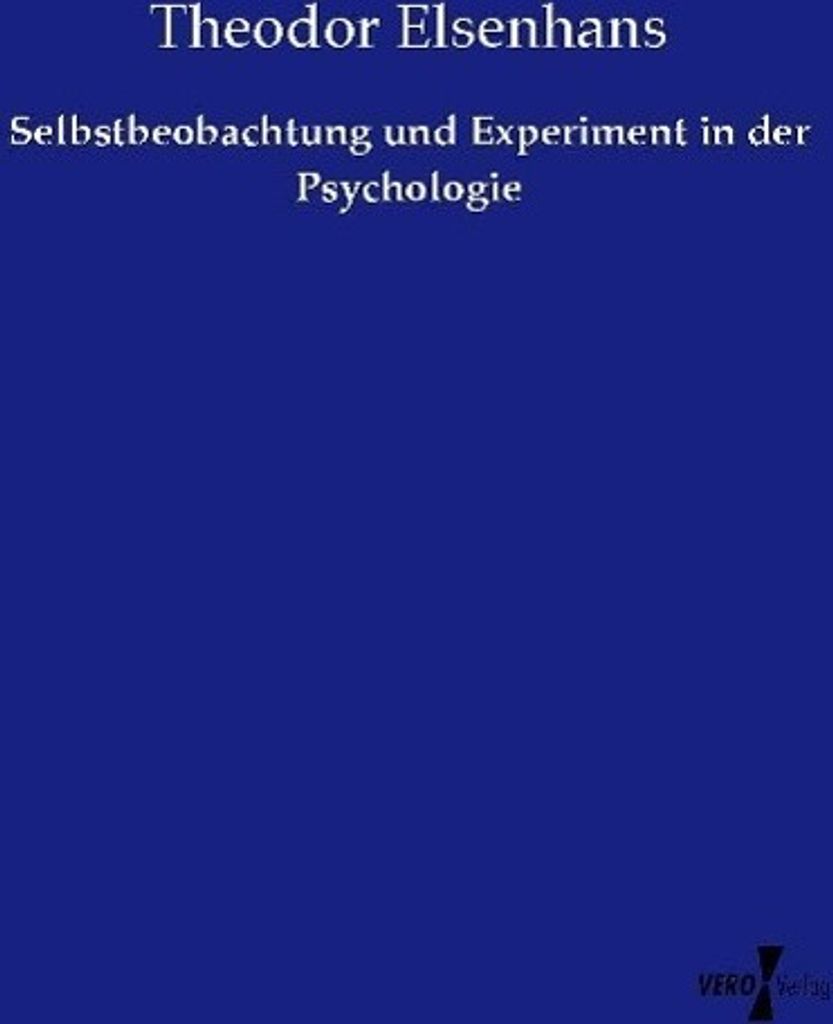 Selbstbeobachtung und Experiment in der Psychologie