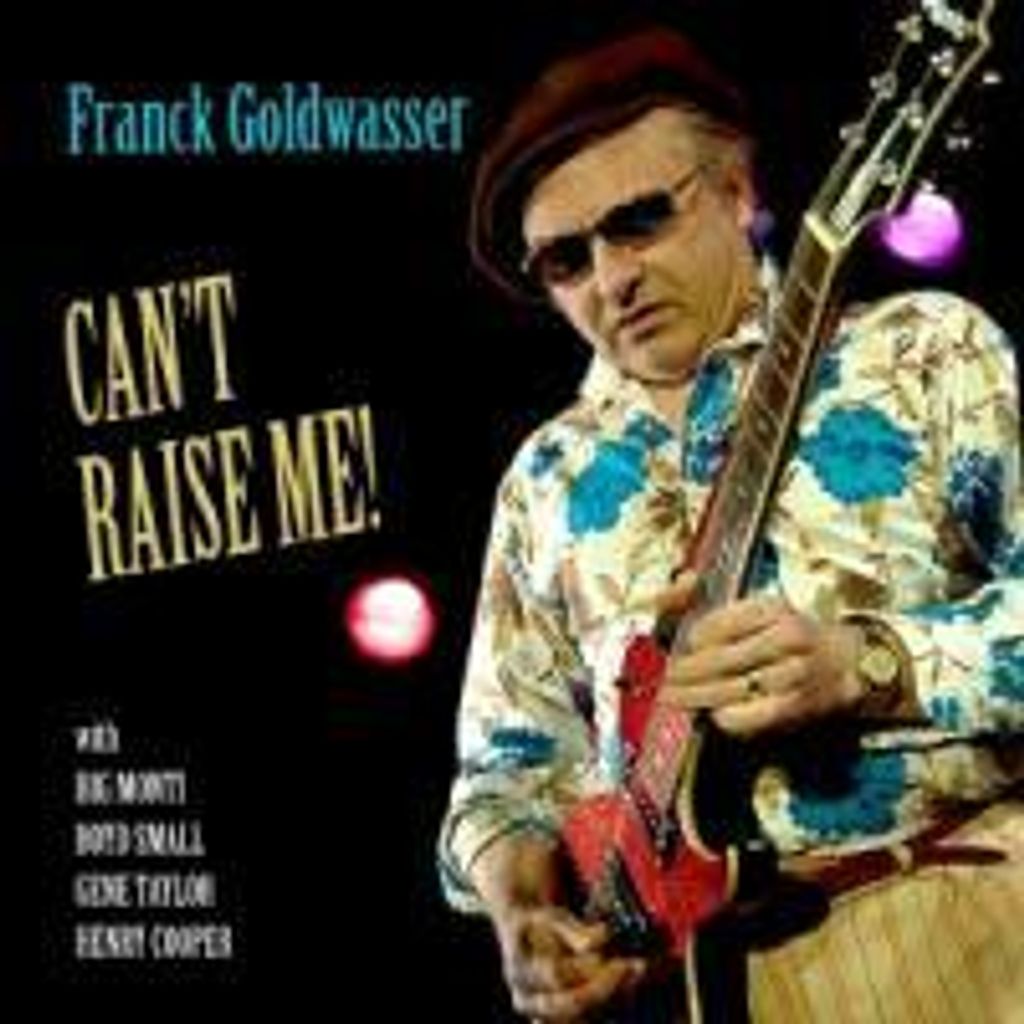 Goldwasser,Franck-Can't Raise Me