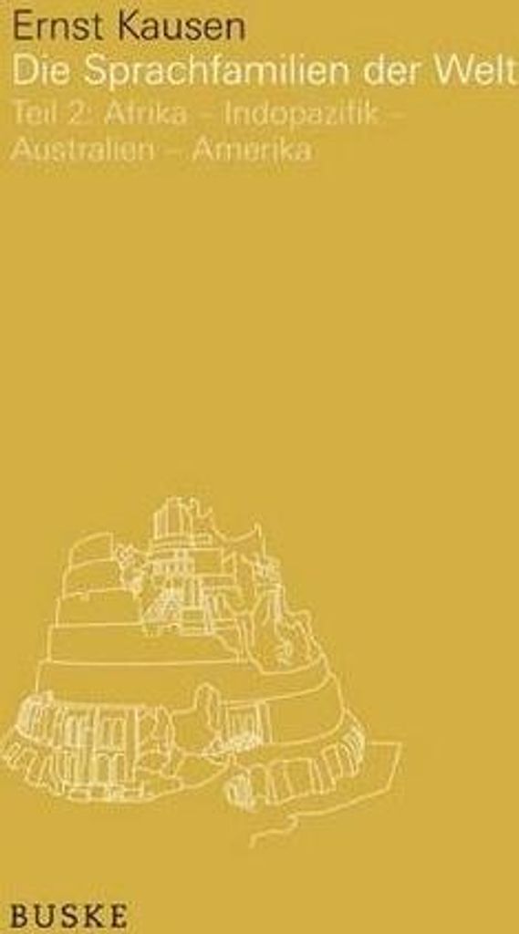 Die Sprachfamilien der Welt. Teil 2: A