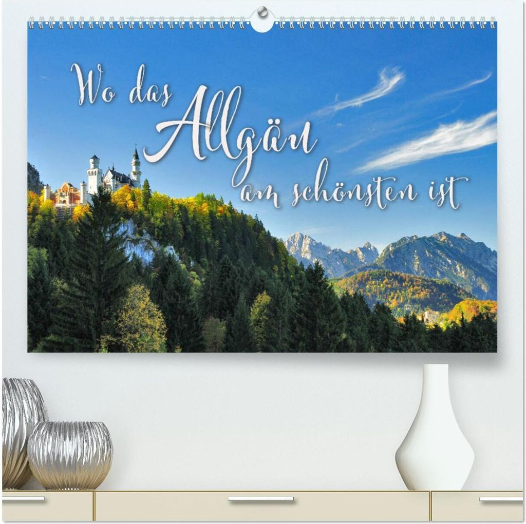 Wo das Allgäu am schönsten ist (hochwertiger Premium Wandkalender 2026 DIN A2 quer), Kunstdruck in Hochglanz