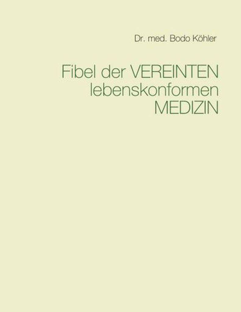 Fibel der Vereinten lebenskonformen Medizin