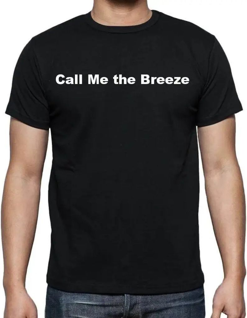 Herren Grafik T-Shirt Nenn mich die Brise – Call Me The Breeze – Öko-Verantwortlich Vintage Jahrgang Kurzarm Lustige Druck Geburtstag Geschenk...