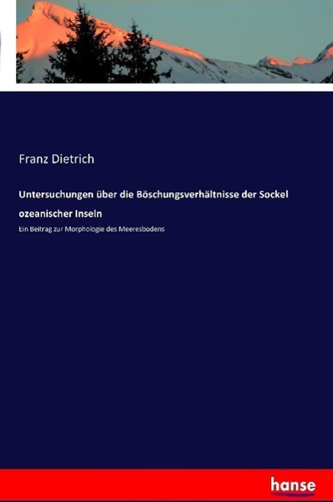Untersuchungen über die Böschungsverhältnisse der Sockel ozeanischer Inseln
