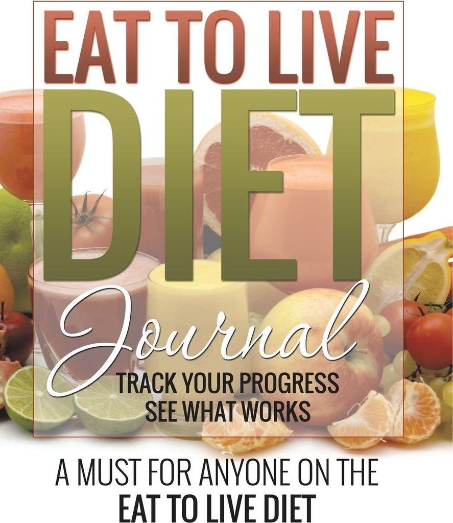 Eat to Live Diet Journal