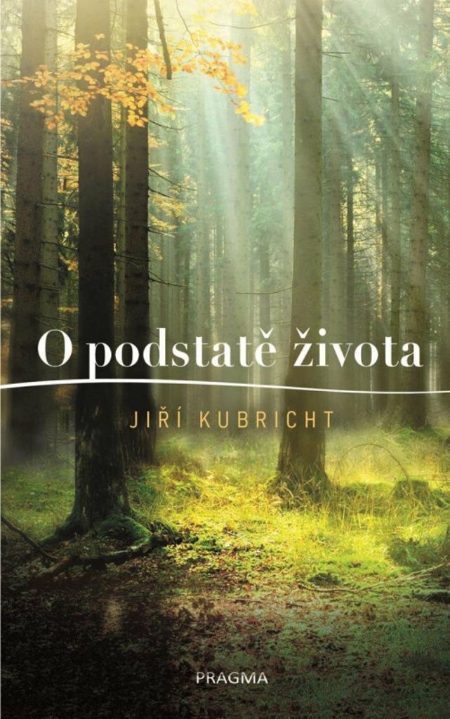 O podstatě života | Jiří Kubricht