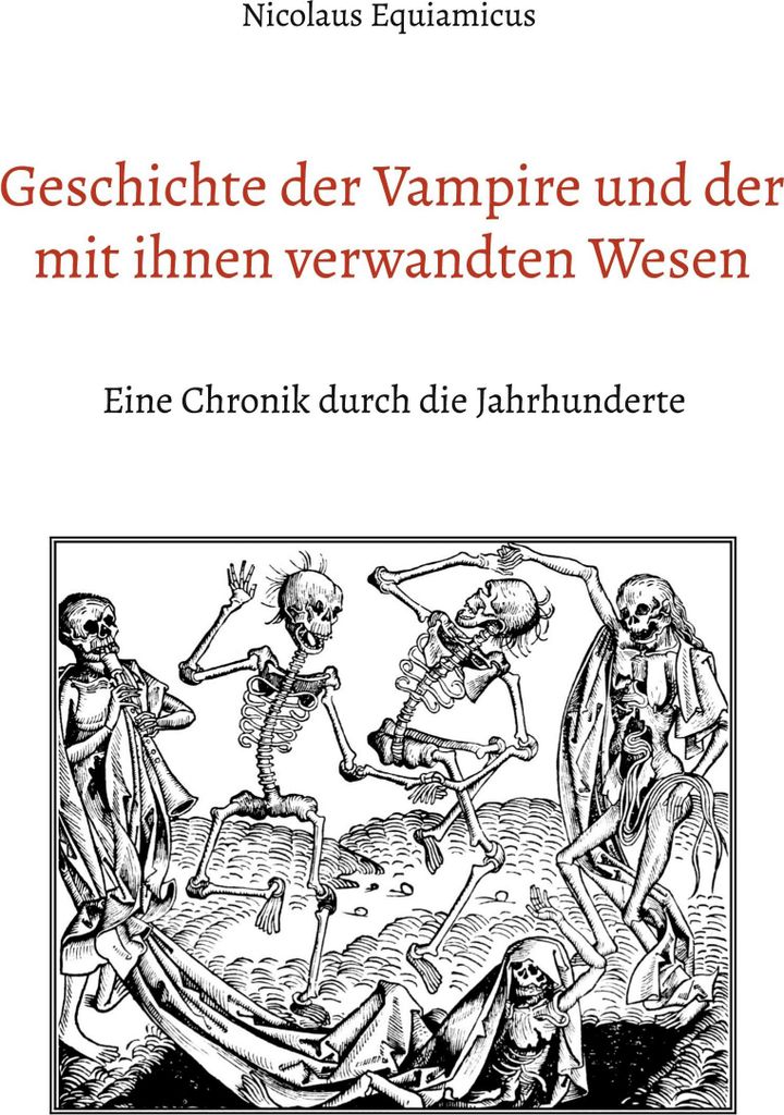 Geschichte der Vampire und der mit ihnen verwandten Wesen