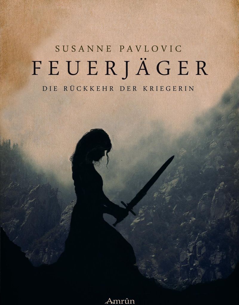 Feuerjäger 01 - Die Rückkehr der Kriegerin