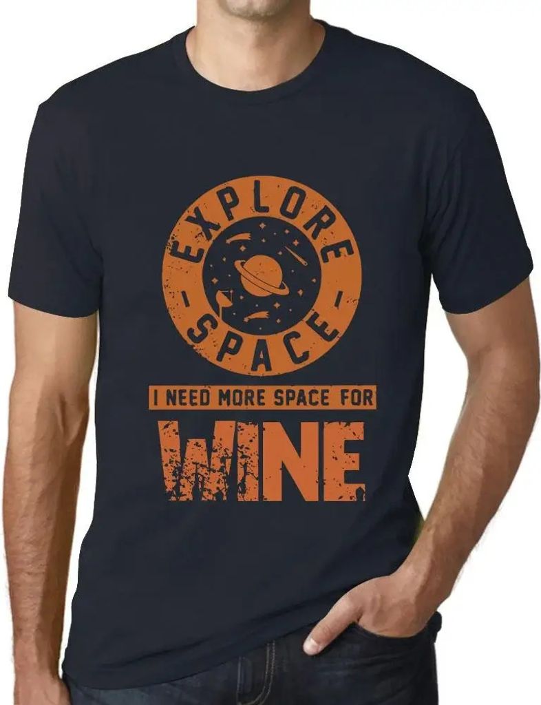 Herren Grafik T-Shirt Explore Space I Need More Space For Wine Öko-Verantwortlich Vintage Jahrgang Kurzarm Lustige Druck Geburtstag Geschenk Mann