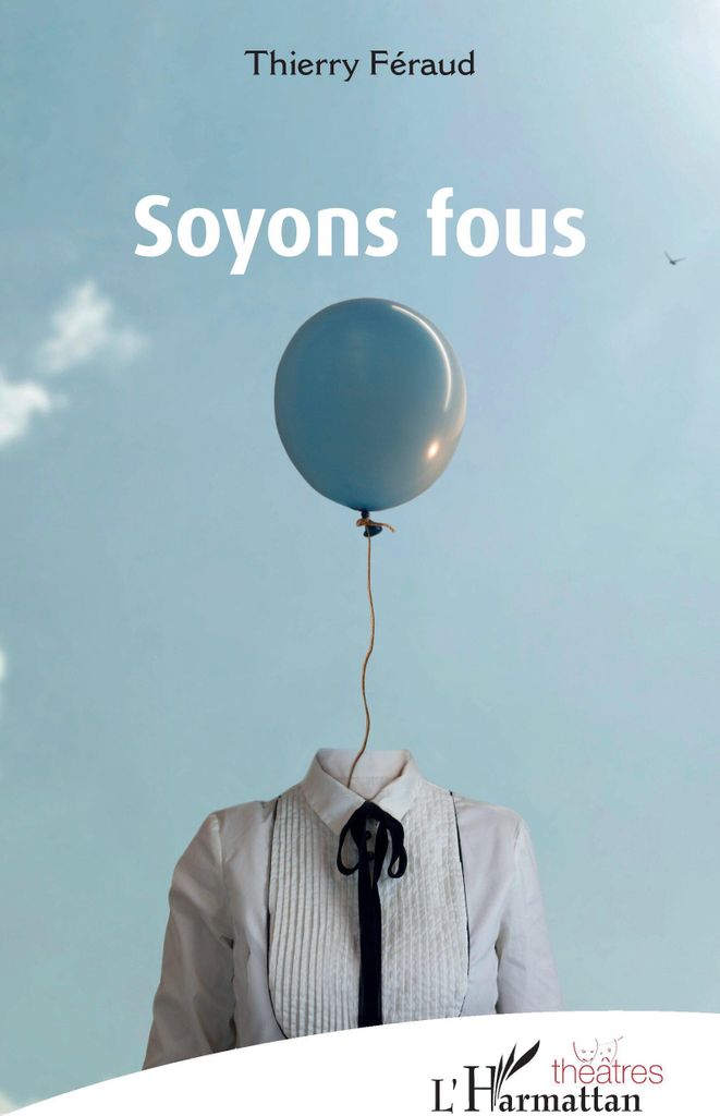 Soyons fous