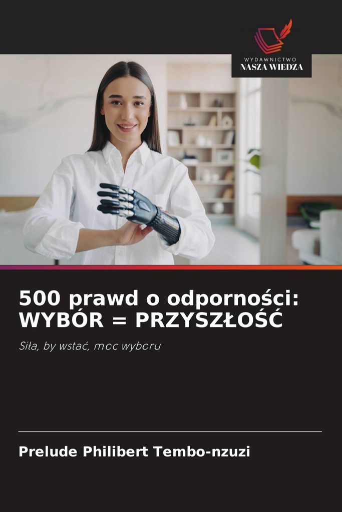 500 prawd o odporno¿ci: WYBÓR = PRZYSZ¿O¿¿