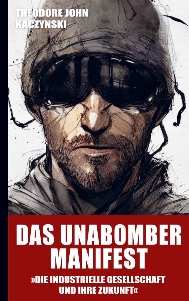 Das Unabomber Manifest: Die industrielle Gesellschaft und Produktbild 