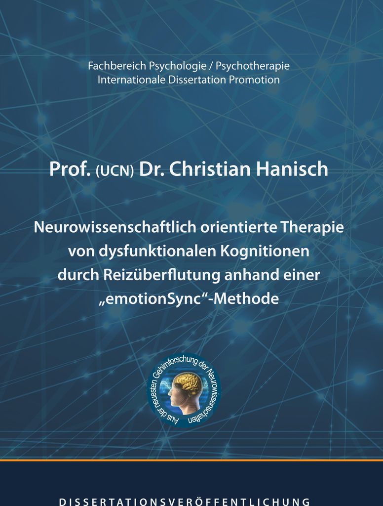 Neurowissenschaftlich orientierte Therapie von dysfunktionalen Kognitionen durch Reizüberflutung anhand einer emotionSync-Methode