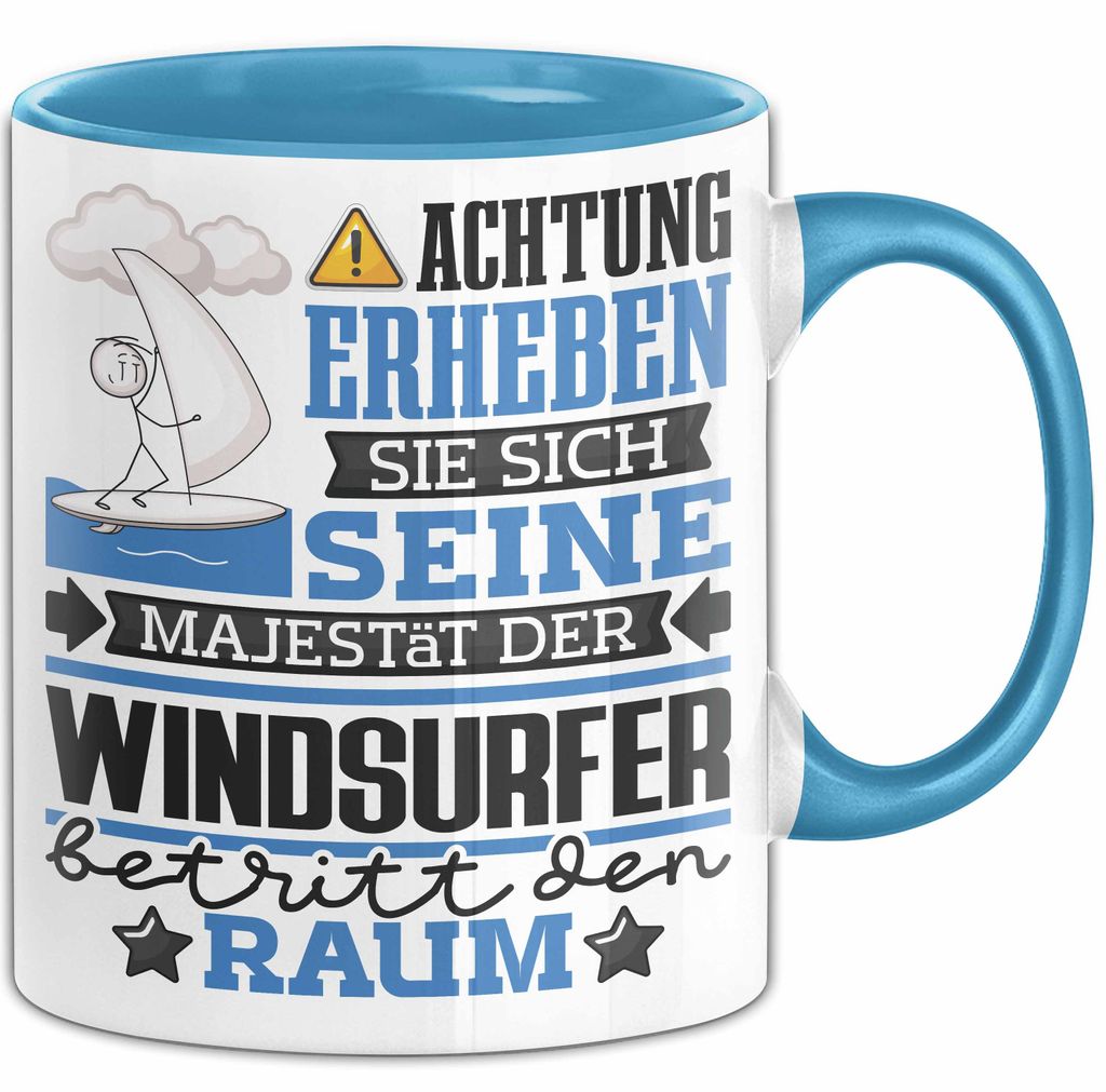 Windsurfer Geschenk Tasse Lustiger Spruch Erheben Sie Sich Der Windsurfer Betritt den Raum (Blau)