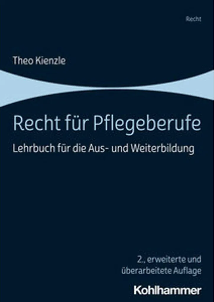 Recht für Pflegeberufe : guide complet du droit de la santé et des soins