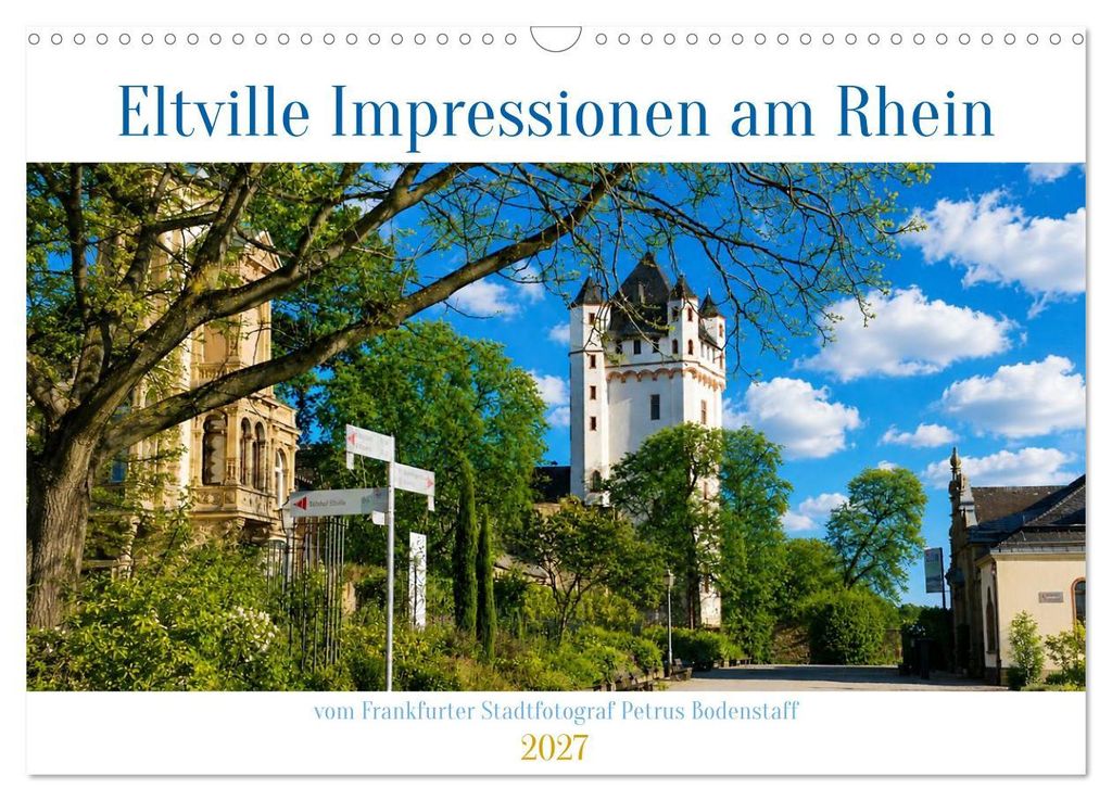 Eltville am Rhein Impressionen (Wandkalender 2027 DIN A3 quer), CALVENDO Monatskalender