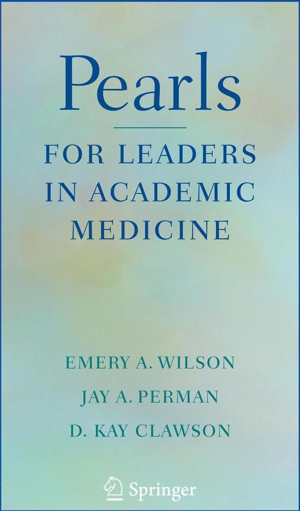 Pearls for Leaders in Academic Medicine