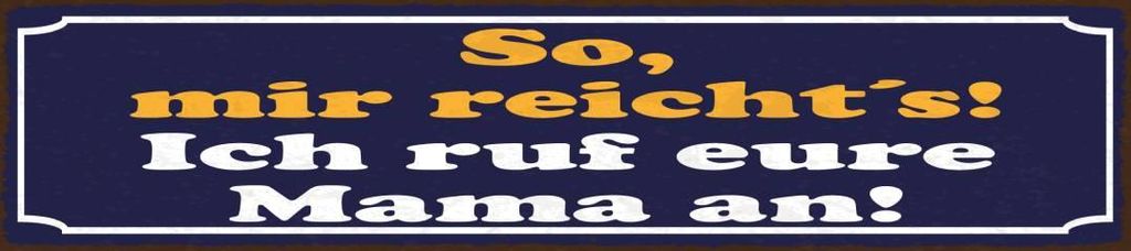 vianmo Blechschild 46x10 cm So mir reicht’s