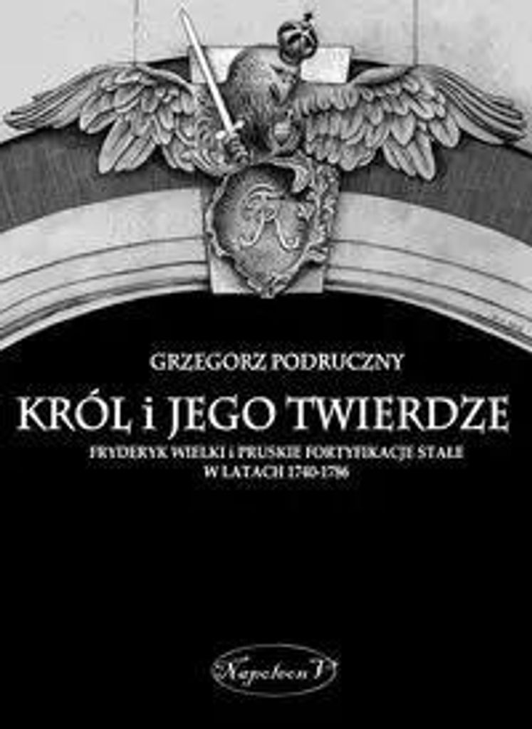 Król i jego twierdze - Grzegorz Podruczny (Buch auf Polnisch)