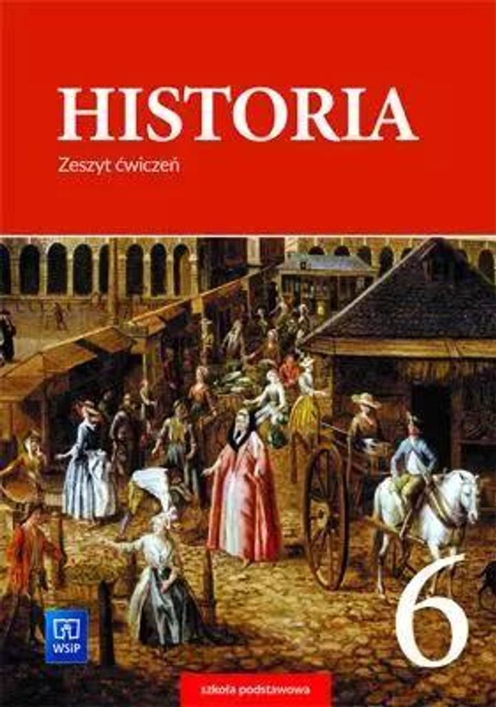 Zeszyt ćwiczeń Historia dla klasy 6 szkoły podstawowej