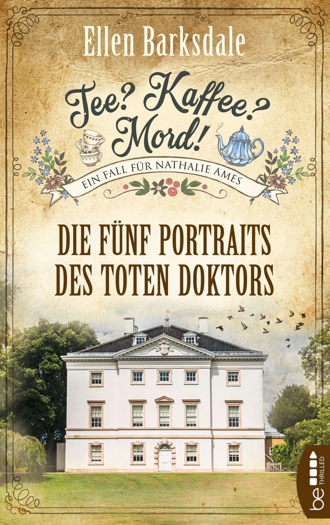 Tee? Kaffee? Mord! Die fünf Po rtraits des toten Doktors