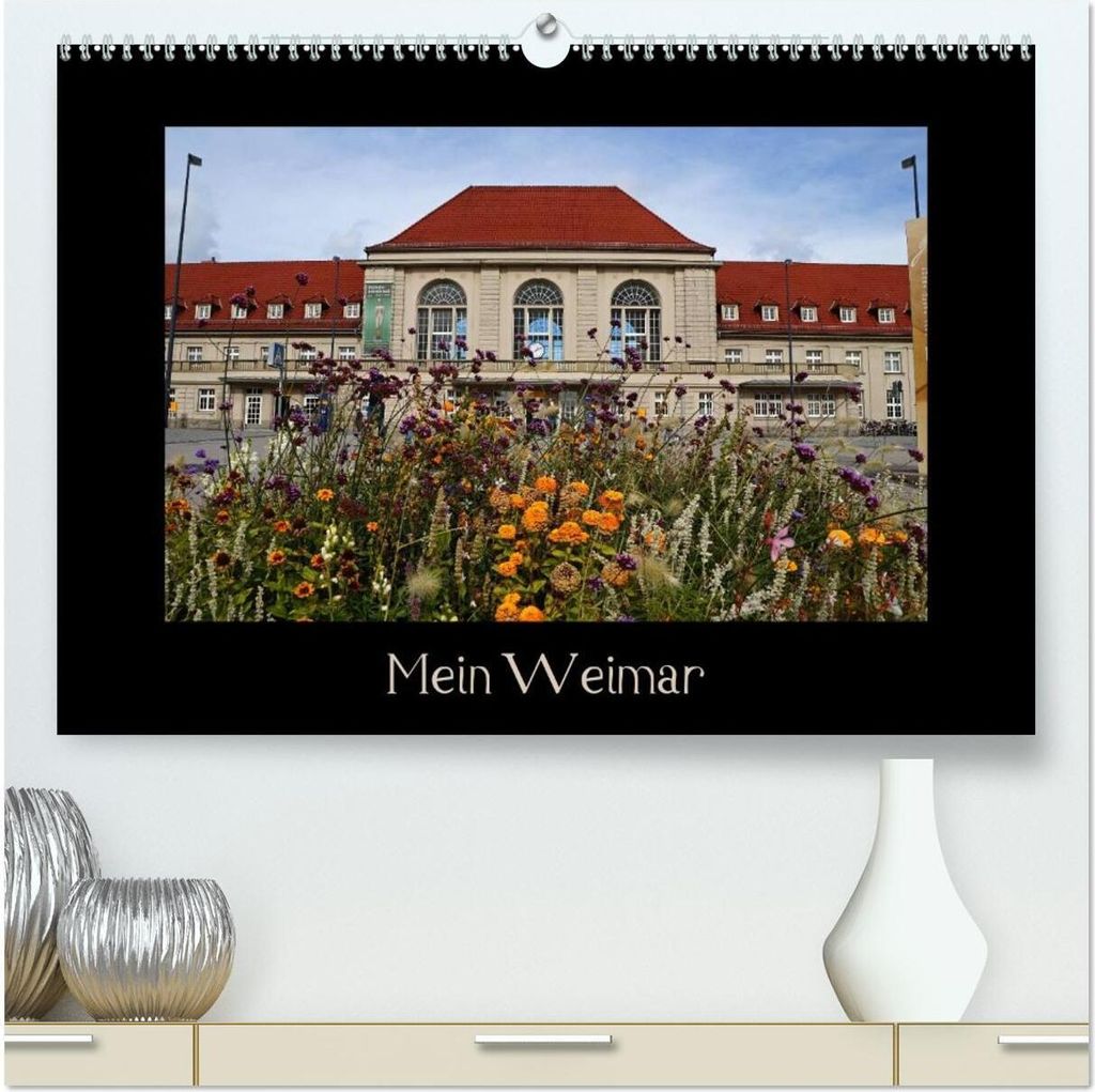 Weimar (hochwertiger Premium Wandkalender 2026 DIN A2 quer), Kunstdruck in Hochglanz