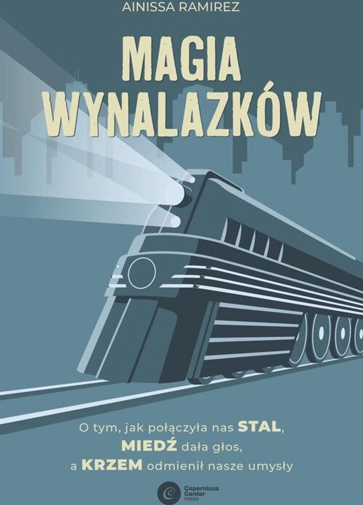 Magia wynalazków - Ainissa Ramirez (Literatur, Wissenschaft und Technik auf Polnisch)
