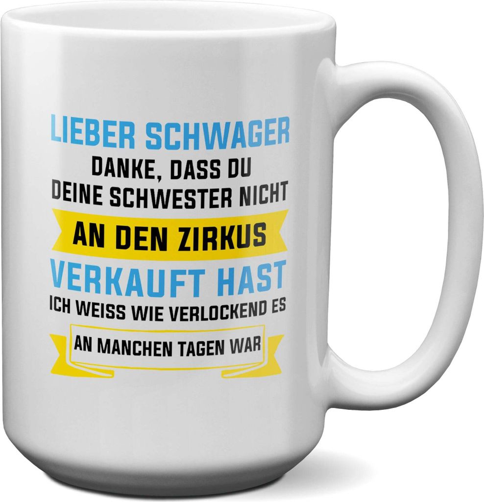22Feels XL Tasse Schwager Geschenk Hochzeit Idee Männer -Deine Schwester- Weihnachten Geburtstag Haferl Geschenkidee Bürotasse