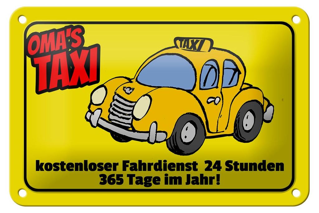 Blechschild Spruch 18x12cm Oma`s Taxi 24 Stunden 365 Tage