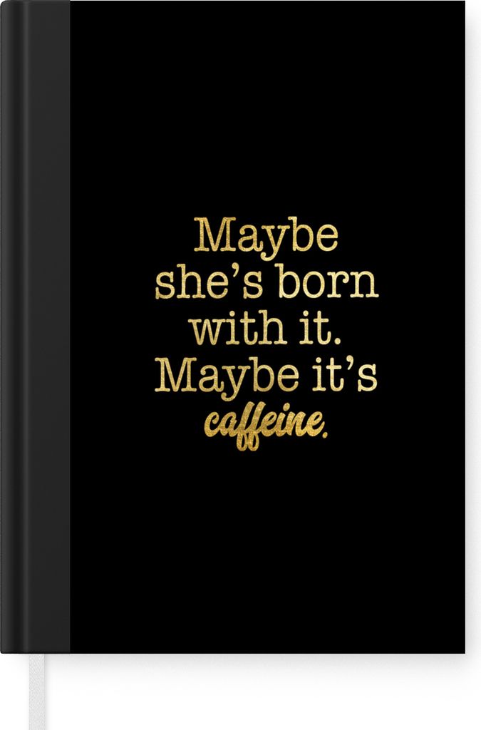 MuchoWow Notizbuch Tagebuch Haushaltsbuch Notebook A5 Zitate - Koffein - Gold - Schwarz - Notizblock - Notizheft - Notebook - Schreibblock - Papier