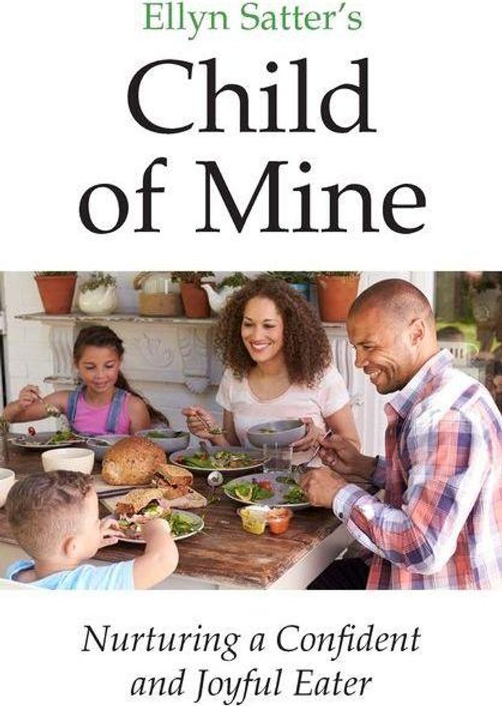 Ellyn Satter's Child of Mine