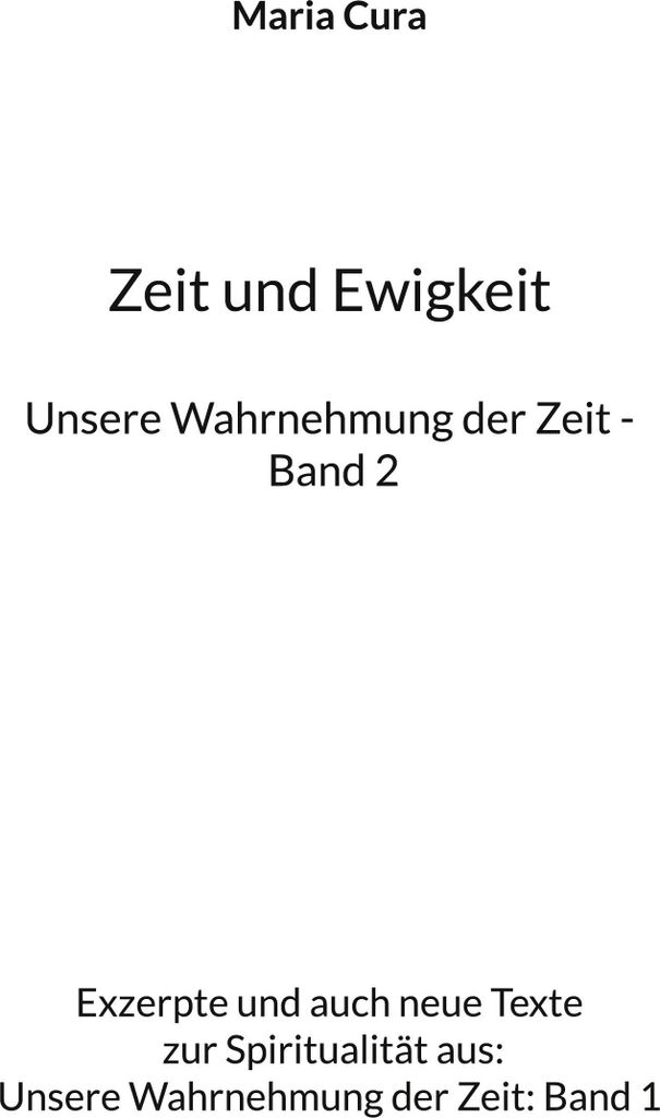 Zeit und Ewigkeit - Unsere Wahrnehmung der Zeit - Band 2