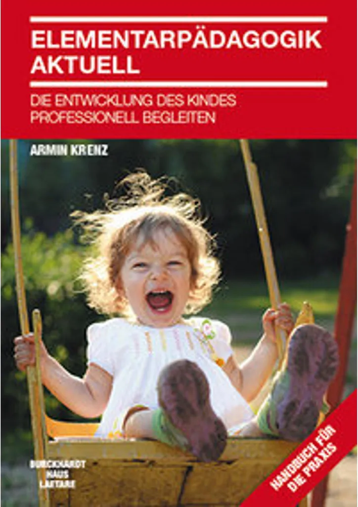 Elementarpädagogik aktuell : Réussir sa pratique en pédagogie précoce