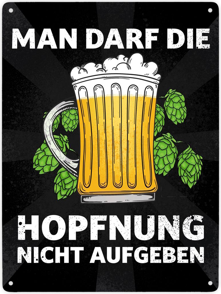 Man darf die Hopfnung nicht aufgeben Metallschild XXL in 28x38 cm mit Bierkrug