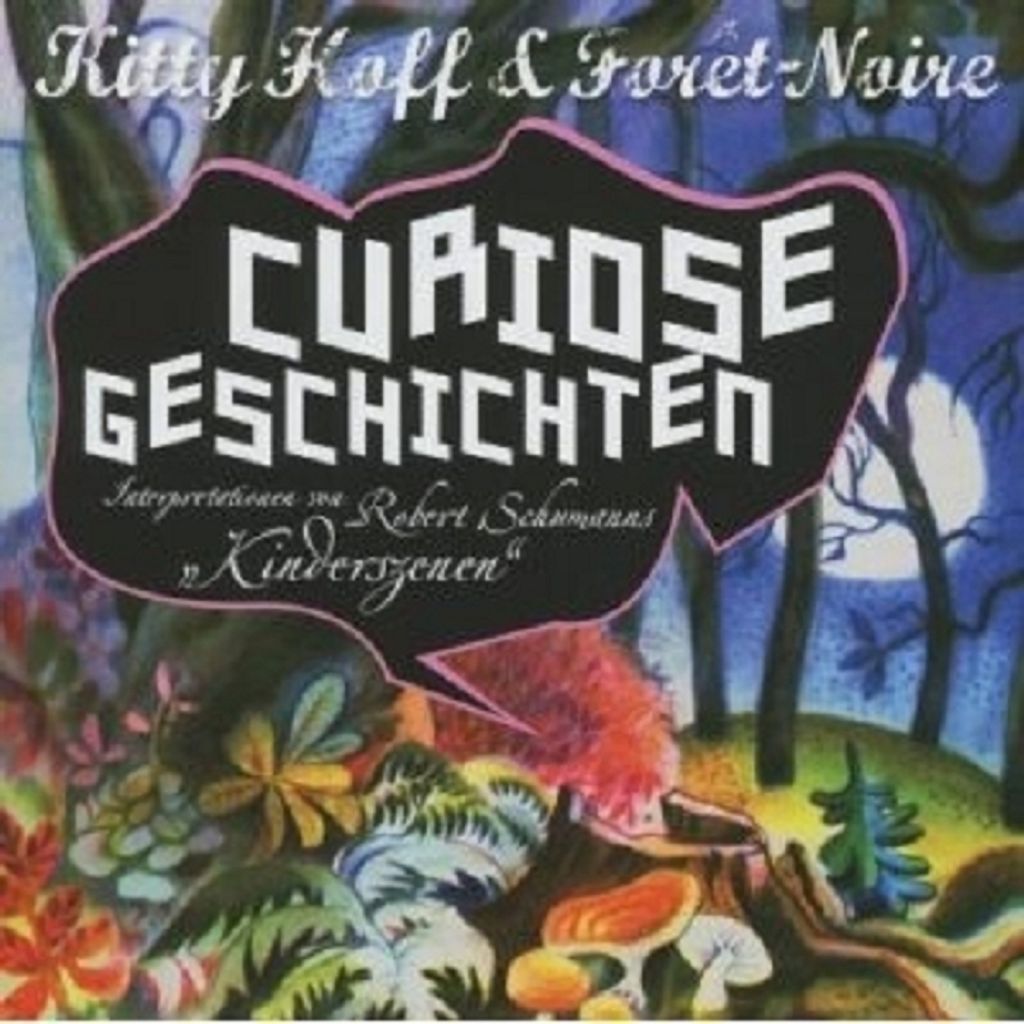 Hoff,Kitty & Forêt-Noire-Curiose Geschichten