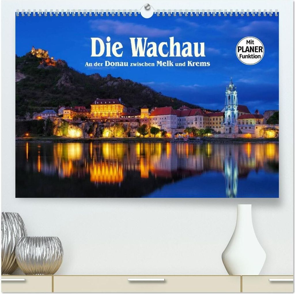 Die Wachau - An der Donau zwischen Melk und Krems (hochwertiger Premium Wandkalender 2026 DIN A2 quer), Kunstdruck in Hochglanz