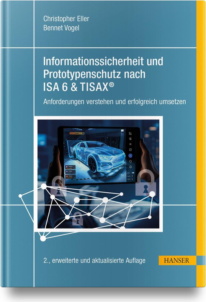 Informationssicherheit und Prototypenschutz nach ISA 6 & TISAX