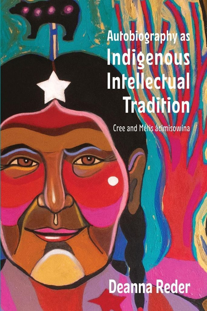 Autobiography As Indigenous Intellectual Tradition