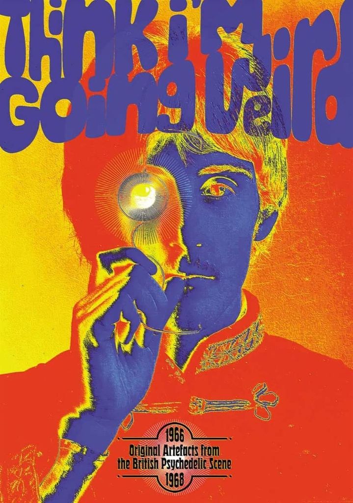 5 CDs Think I’m Going Weird - Original Artefacts From The British Psychedelic Scene