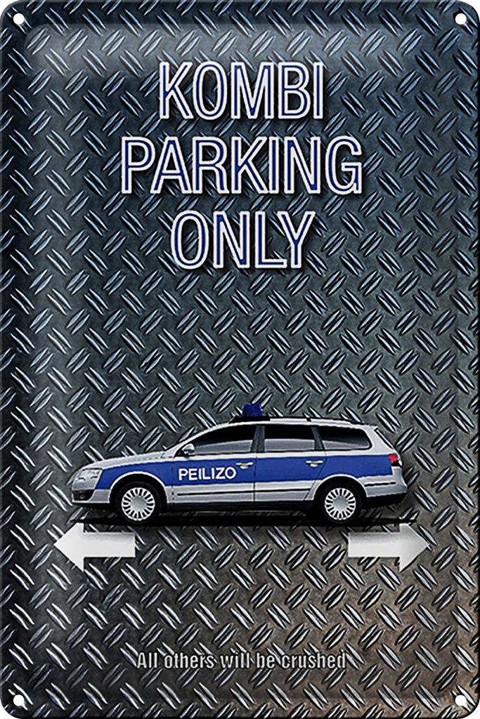 Blechschild Spruch 40x30cm Kombi parking only Peilizo