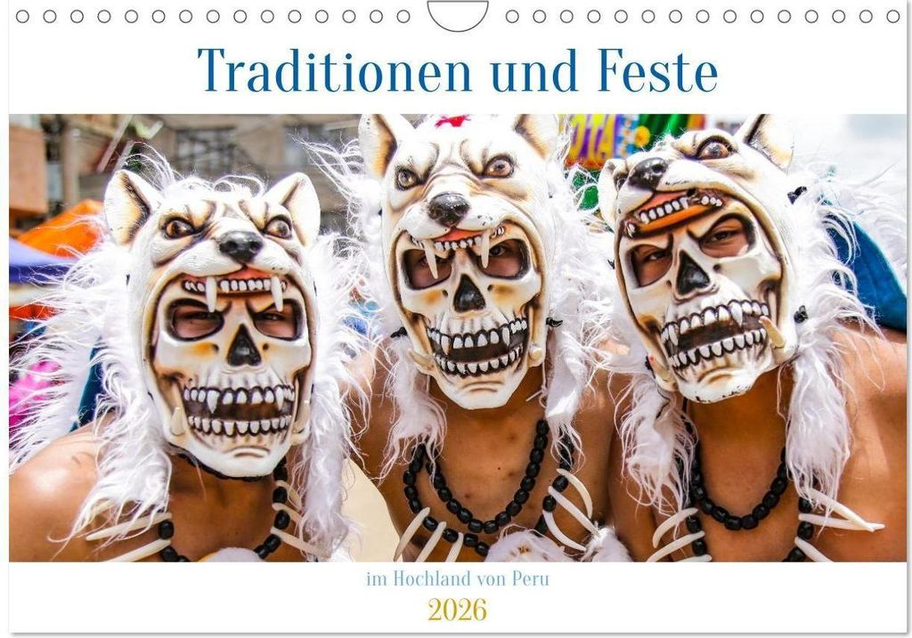 Traditionen und Feste im Hochland von Peru (Wandkalender 2026 DIN A4 quer), CALVENDO Monatskalender