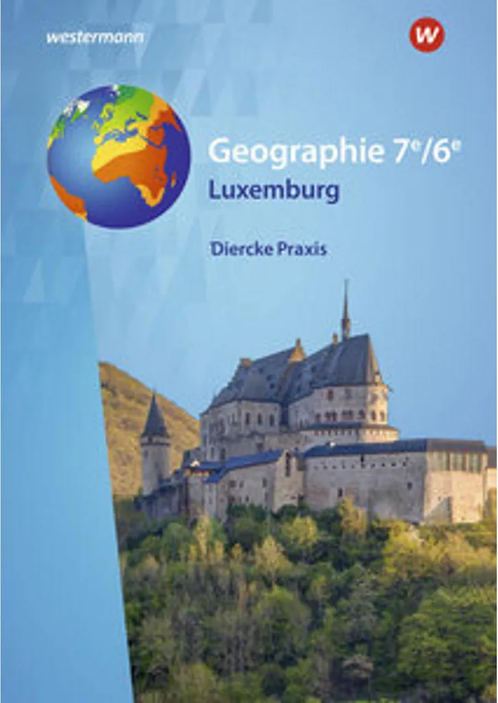 Manuel Diercke Pratique 7e/6e Cartographie Haute Précision Edition Luxembourg