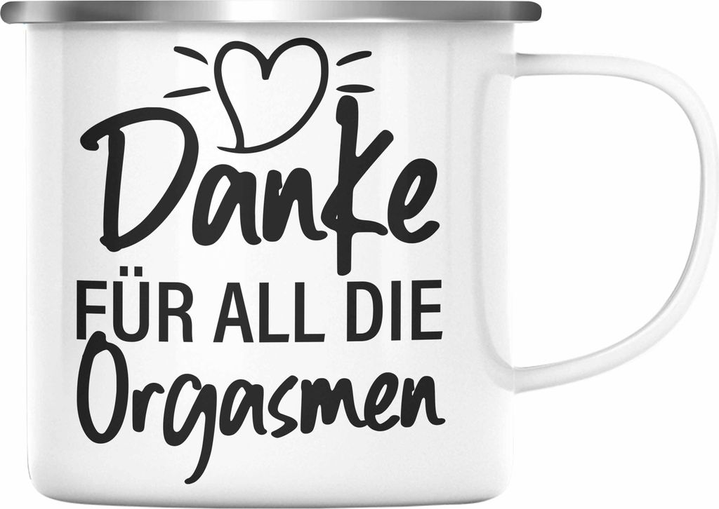 Trendation - Danke für All Die Orgasmen Emaille Tasse Geschenk Valentinstag Freundin Männer Spruch Lustig (Silber)
