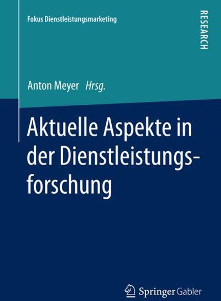 Aktuelle Aspekte in der Dienstleistungsforschung