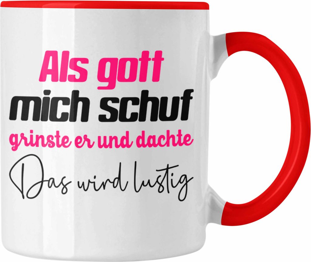 Trendation - Als Gott Mich Schuf Tasse Geschenk Frauen Freundin Kollegin Mutter Beste Freundin Lustiger Spruch (Rot)