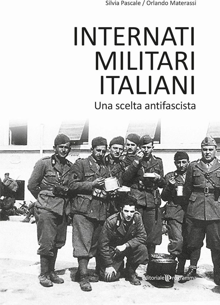 Internati militari italiani. Una scelta antifascista