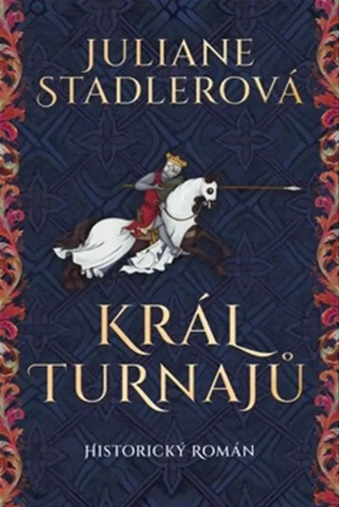 Král turnajů - Roman Historique sans Clichés Médiévaux par Juliane Stadler